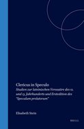 Clericus in Speculo: Studien Zur Lateinischen Verssatire Des 12. Und 13. Jahrhunderts Und Erstedition Des Speculum Prelatorum