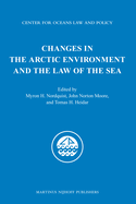 Changes in the Arctic Environment and the Law of the Sea