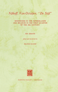 Nijhoff, Van Ostaijen, de Stijl': Modernism in the Netherlands and Belgium in the First Quarter of the 20th Century. Six Essays