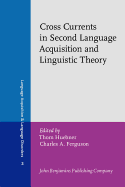 Cross Currents in Second Language Acquisition and Linguistic Theories