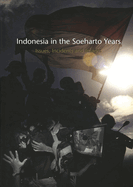 Indonesia in the Soeharto Years: Issues, Incidents and Images