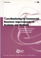 Core monitoring for commercial reactors : improvements in systems and methods.