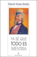 YA Se Que Todo Es Mentira