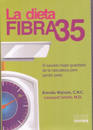 La Dieta Fibra 35: El Secreto Mejor Guardado de la Naturaleza Para Perder Peso