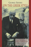 On the Greek style; selected essays in poetry and Hellenism