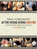 At the Hong Kong Movies: 600 Reviews from 1988 Till the Handover