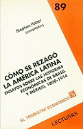 Como Se Rezago La America Latina