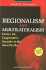 Regionalism and Multilateralism: Essays on Cooperative Security in the Asia-Pacific