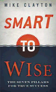 Smart to Wise: The Seven Pillars for True Career Progression