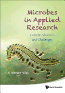 Microbes in Applied Research: Current Advances and Challenges