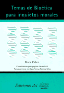 Temas de Bioetica Para Inquietos Morales