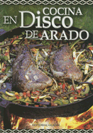 Cocina en Disco de Arado (Spanish Edition) Aurora Giribaldi and Oscar Armayor