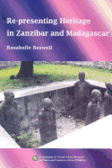 Re-Presenting Heritage in Zanzibar and Madagascar