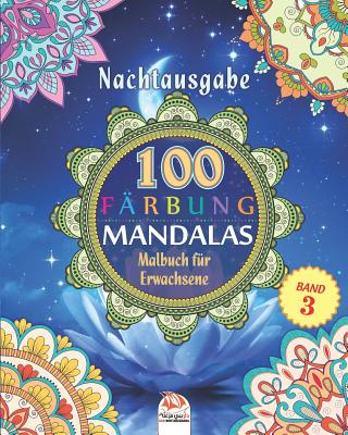 Mandalas F Rbung Nachtausgabe Malbuch F R Erwachsene 100 Mandalas