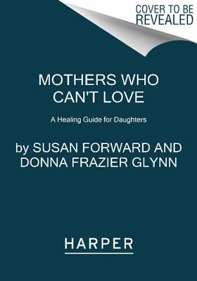 Download pdf Mothers Who Cant Love: A Healing Guide for