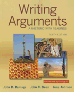 Writing Arguments: A Rhetoric with Readings, 10th Edition