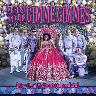 Blow it...at Madison's Quinceanera! - Me First and the Gimme Gimmes