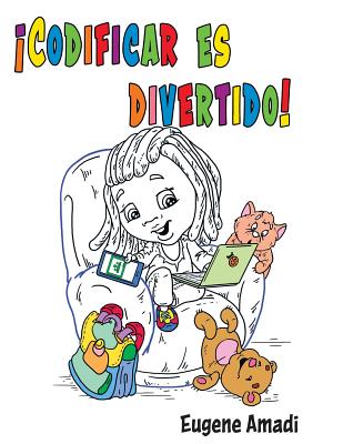 Codificar es divertido! - Amadi, Eugene