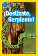 Deslzate, Serpiente! (Pre-reader)