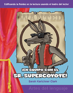 En Equipo Con El Sr. Supercoyote!