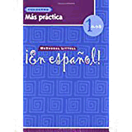 ¡en Español!: Más Práctica Cuaderno (Workbook) with Lesson Review Bookmarks Level 1