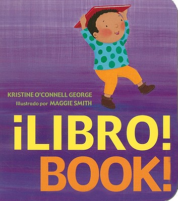 Libro!/Book!: Bilingual English-Spanish - George, Kristine O'Connell