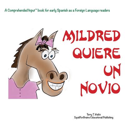 Mildred quiere un novio!: For new readers of Spanish as a Second/Foreign Language - 