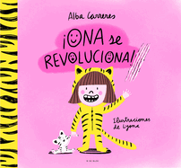 Ona Se Revoluciona!: Un Cuento Para Aprender a Respetar Los Ritmos Y Las Divers Idades Y Trabajar Las Rutinas / Ona Gets Overly Excited!