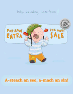 Por aqui entra, Por aqui sale! A-steach an seo, a-mach an sin!: Libro infantil ilustrado espaol-galico escocs (Edicin bilinge)