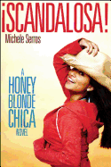 Scandalosa!: A Honey Blonde Chica Novel