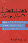 East Is East, West Is West?: Home Literacy, Culture, and Schooling