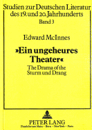 Ein Ungeheures Theater: The Drama of the Sturm Und Drang