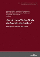 So Ist Er Ein Weder-Noch, Ein Sowohl-Als-Auch...: Beitraege Zur Literatur Und Kultur