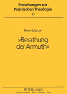 Berathung Der Armuth?: Das Soziale Wirken Des Barons Hans Ernst Von Kottwitz Zwischen Aufklaerung Und Erweckungsbewegung in Berlin Und Schlesien