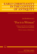 For it is Written?: Essays on the Function of Scripture in Early Judaism and Christianity