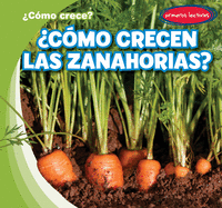 Cmo Crecen Las Zanahorias? (How Do Carrots Grow?)