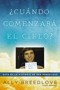 Cundo comenzar el cielo?: Esta es la historia de Ben Breedlove