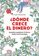 Dnde Crece El Dinero? / Where Does Money Grow?