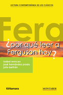 Por qu leer a Ferguson hoy?