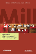 Por qu leer a Mill hoy?