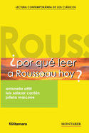 Por qu leer a Rousseau hoy?