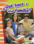 Qu Hace a Una Familia?