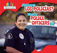 Qu Hacen Los Policas? / What Do Police Officers Do?