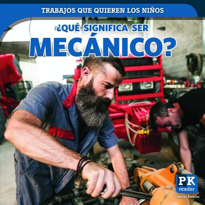 Qu Significa Ser Mecnico? (What's It Really Like to Be a Mechanic?) - Honders, Christine