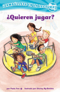 Quieren Jugar? (Confetti Kids #2): (Want to Play?, Dive Into Reading)