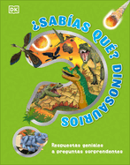 Sabas Qu? Dinosaurios (Did You Know? Dinosaurs)