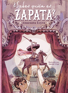 Sabes Quin Es Zapata? / Do You Know Who Zapata Is?
