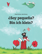 Soy pequea? Bin ich klein?: Libro infantil ilustrado espaol-alemn (Edicin bilinge)