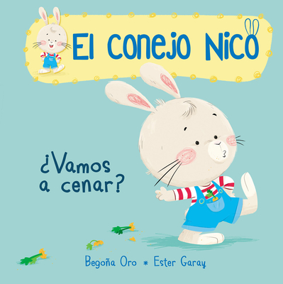 Vamos a Cenar? / Are We Having Dinner?: Libros En Espaol Para Nios - Oro, Begona