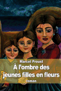  l'ombre des jeunes filles en fleurs